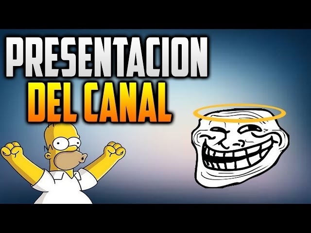 Presentacion del canal | TheTrollingGods