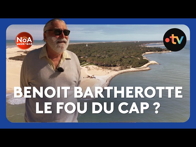 Benoît Bartherotte: The Man Defying the Ocean at Cap Ferret