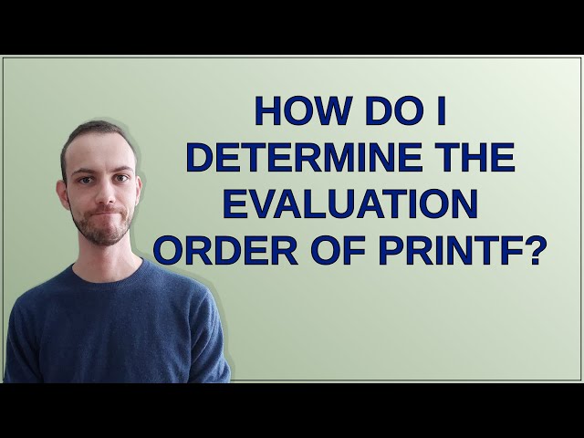How do I determine the evaluation order of printf?