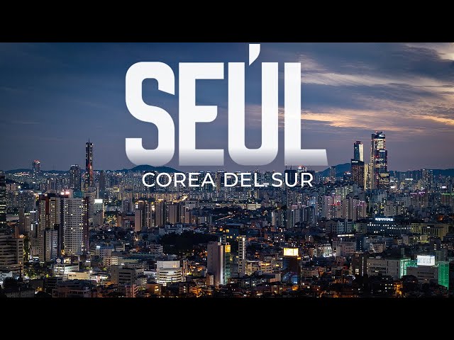 Seúl Corea del Sur 4K .Ciudad - Lugares de interés - Gente
