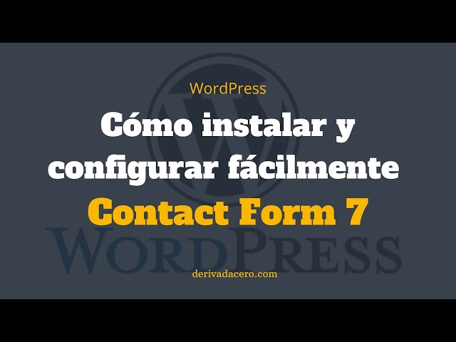 Cómo instalar y configurar facilmente Contact Form 7 | WordPress