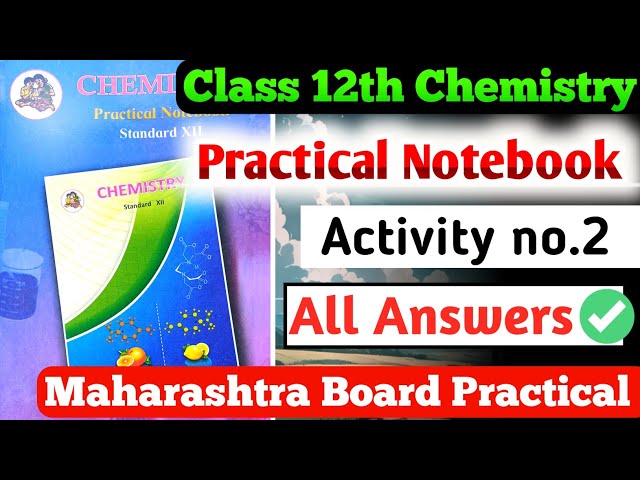 Class 12th Chemistry Practical Notebook|| Activity No.2 all answers|| 12th Chemistry Activity No.2