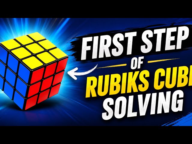 First Step to Solve a Rubik's Cube | Beginner Tutorial