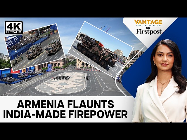 Armenia Displays Indian Weapons at Parade as Defence Ties Grow | Vantage on Firstpost
