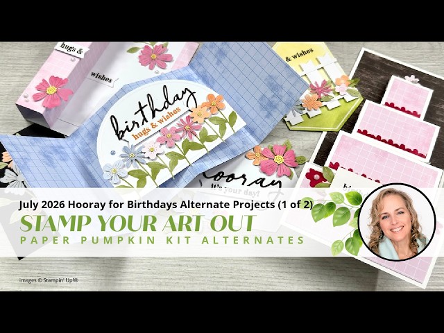 July 2026 Hooray for Birthdays Alternate Projects (1 of 2)