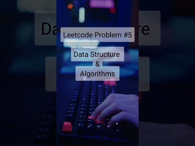 Leetcode Problem 5 | Data Structure And Algorithms| Tech Shorts #shorts  #dsa #leetcode #coding