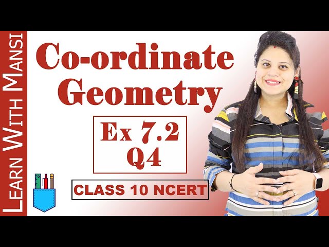 Class 10 Maths | Chapter 7 | Exercise 7.2 Q4 | Co-ordinate Geometry | NCERT