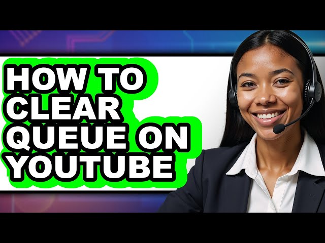 How to Clear Queue on Youtube (easy Method)