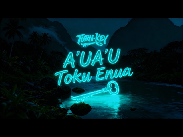 A'ua'u Toku Enua · Turn-Key · Takeu Samuel · AI Cook Islands Music