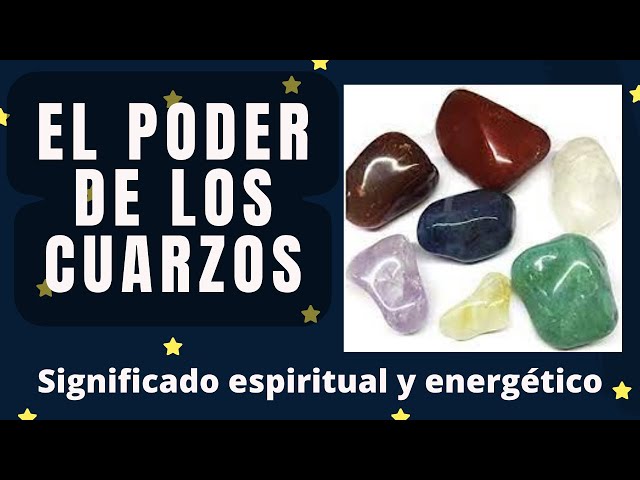El poder de los cuarzos -  Significado espiritual y energético