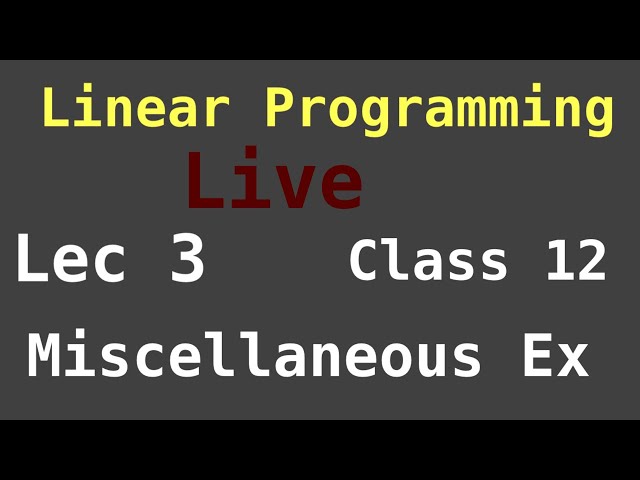 Class 12 | Ncert | chapter 12 | Miscellaneous Ex Q1 To Q10 | Linear Programming|Revision class|Cbse