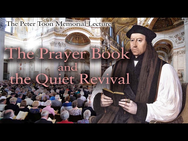 Peter Toon Lecture & Choral Evensong - Fergus Butler-Gallie: The Prayer Book and the Quiet Revival