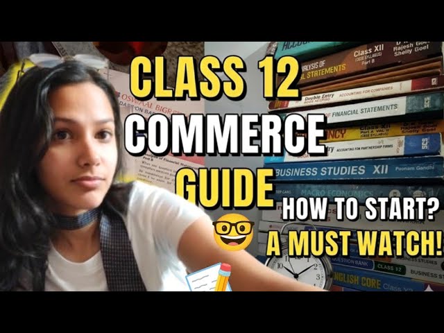 CLASS 12 COMMERCE GUIDE (Reference books, Subject wise guide, tuitions etc)