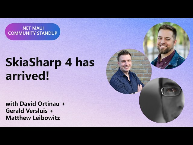 .NET MAUI Community Standup: SkiaSharp 4 has arrived!