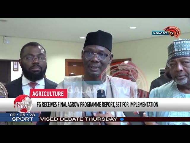 FG RECEIVES FINAL AGROW PROGRAMME REPORT, SET FOR IMPLEMENTATION