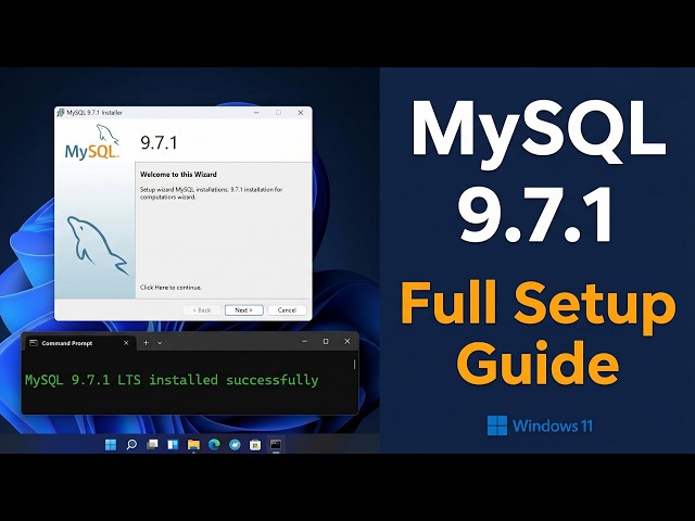 MySQL 9.7.1 LTS Full Setup on Windows 11 — Download + Install + First Database 🔥