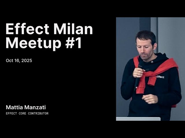 Error Handling & Effectful Programming in TypeScript w/ Effect | Mattia Manzati | Effect Milan 2025