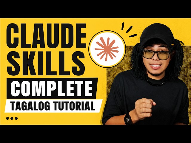 Claude Skills Complete Tagalog Tutorial for Beginners (2026)