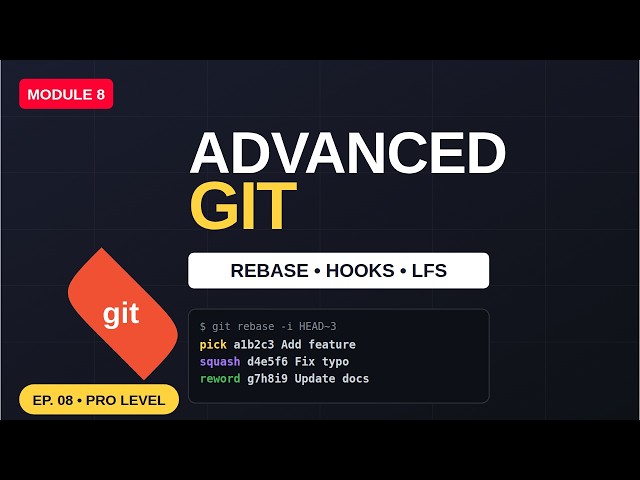 Module 08: Advanced Git