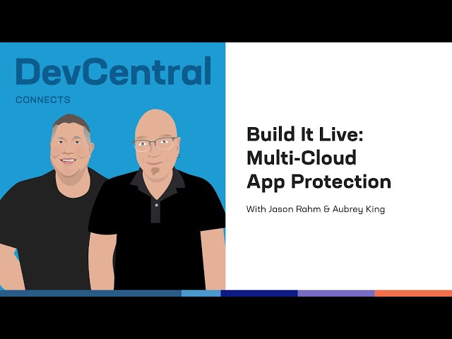 Build it Live: App Protection in F5 Distributed Cloud