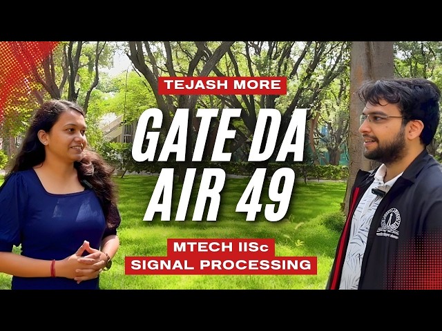 How He Got AIR 49 in GATE | IISc Bangalore MTech - Signal Processing