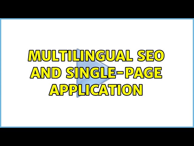 Multilingual SEO and Single-page application
