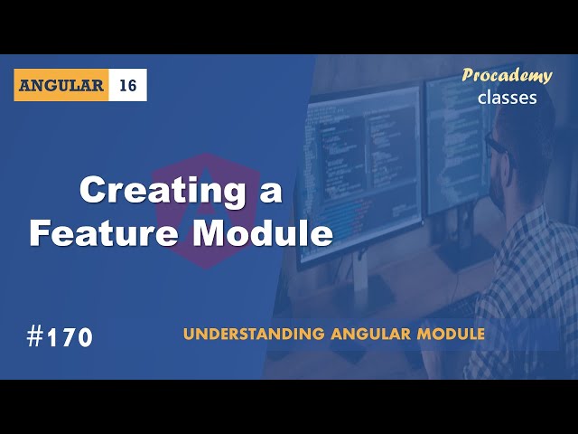 #170 Creating a Feature Module | Understanding Angular Modules | A Complete Angular Course