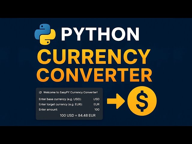 Build a Currency Converter with Live Exchange Rates 🐍 Python Project