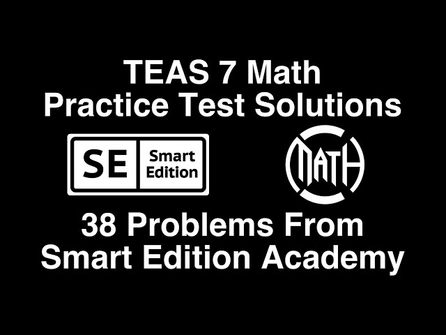TEAS 7 Full Math Practice Test Solutions - @SmartEditionAcademy