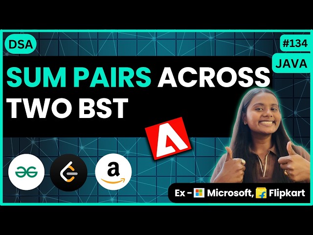 Find Sum Pairs Across Two BSTs | GFG | Tree 🌳 | JAVA | DSA 🔥