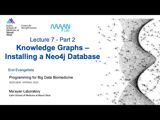 BSR6806 - Lecture 7 - Part 2 - Knowledge Graphs - Neo4j - Erol Evangelista - ISMMS - Spring 2024