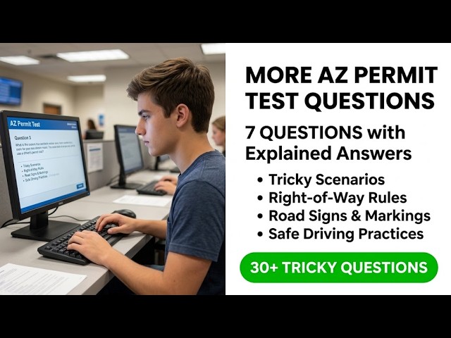 More AZ Permit Test Questions: 7 Questions With Explained Answers So You Pass Fast On The First Try!