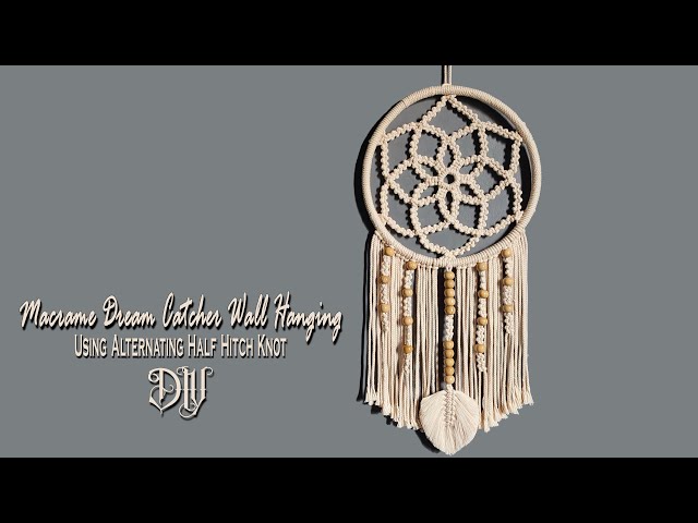 DIY Macrame Dream Catcher Wall Hanging Using Alternating Half Hitch Knot