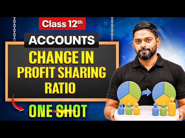 Change in Profit Sharing Ratio Class 12🔥| Class 12th Accounts One Shot | Vishwaas Batch