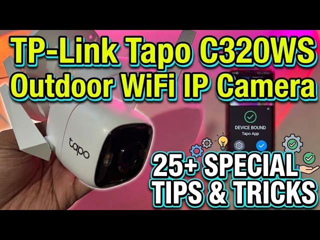 TP-Link Tapo C320WS Outdoor Camera: 25+ Special Tips, Tricks & Hidden Features