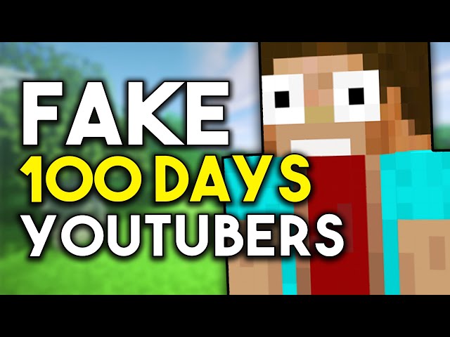 Fake 100 Days Minecraft YouTubers EXPOSED!