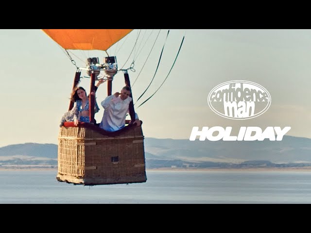 Confidence Man - Holiday (Official Video)