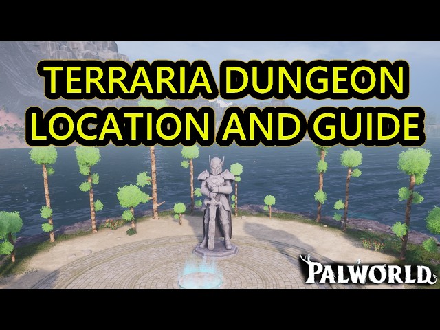 Palworld 1.0 Terraria Dungeon Walkthrough. Terraria Dungeon Guide and Terraria Dungeon Location