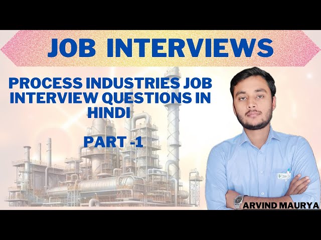 Process Industries Job interview questions in Hindi | Job Interviews |@rasayanclasses
