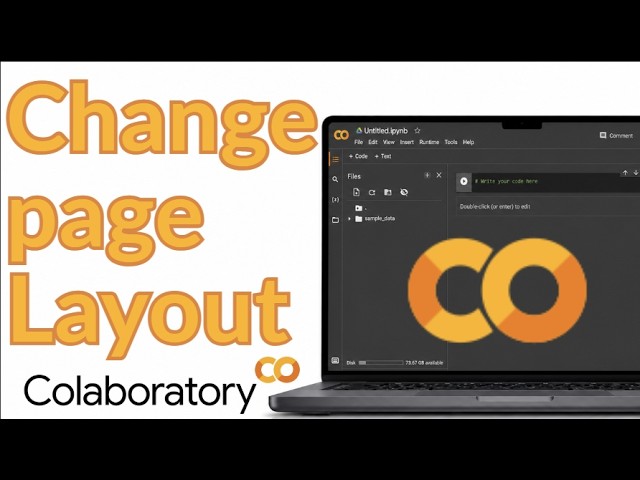 Change Google Colab Layout 2026: Best Methods for Side by Side Output and Clean Notebook Views