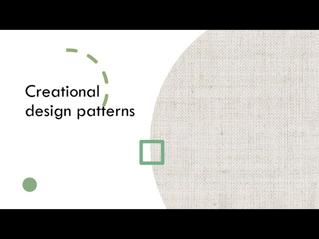 Creational design patterns