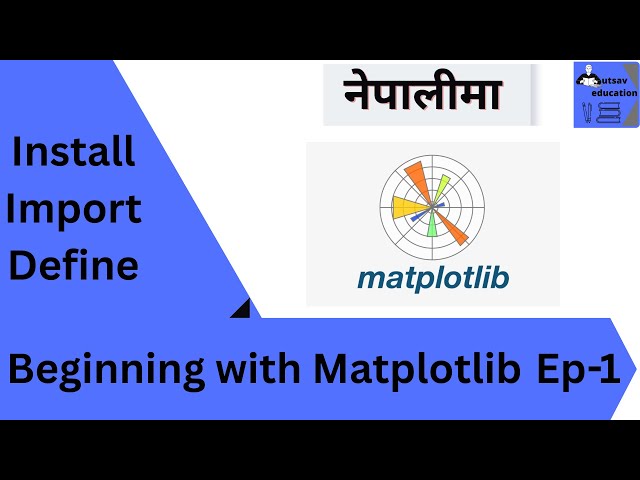 Matplotlib Basics: Learn Data Visualization in Nepali | Python Plotting Ep‑1