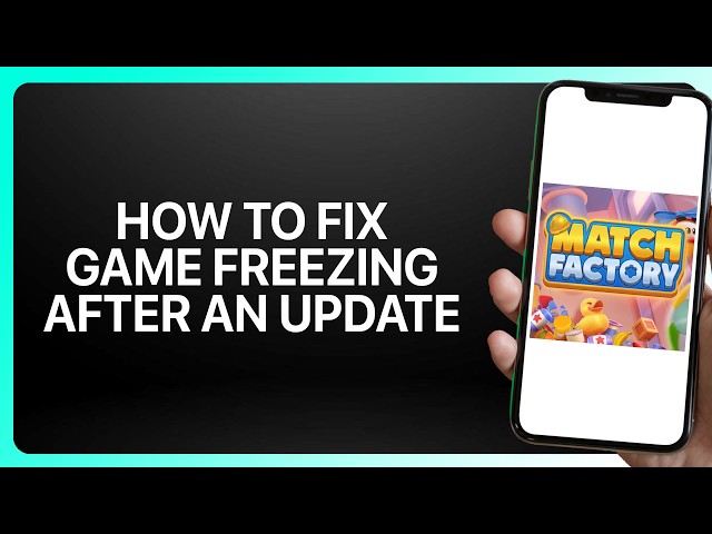 How To Fix Game Freezing After An Update In Match Factory! Tutorial