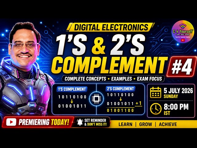 Digital Electronics Lecture 4 | Sign-Magnitude, 1’s Complement and 2’s Complement