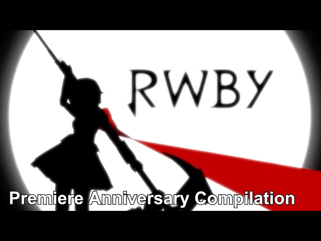 Premiere Anniversary Compilation | RWBY