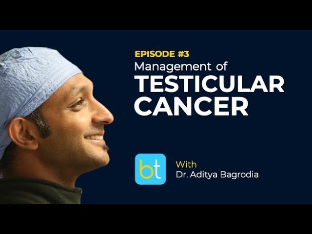 Management of Testicular Cancer w/ Dr. Aditya Bagrodia | BackTable Urology Podcast Ep. 3