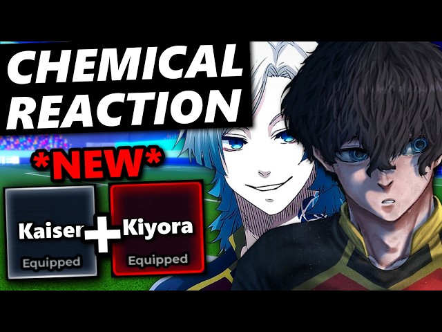 BIG UPDATE! Kaiser X Kiyora Chemical Reaction & MORE (Full Showcase) | Blue Lock Rivals