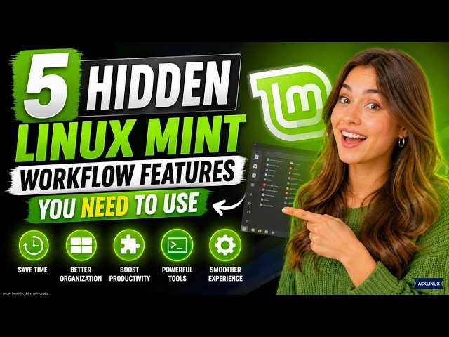 5 Hidden Linux Mint Workflow Features You Need to Use