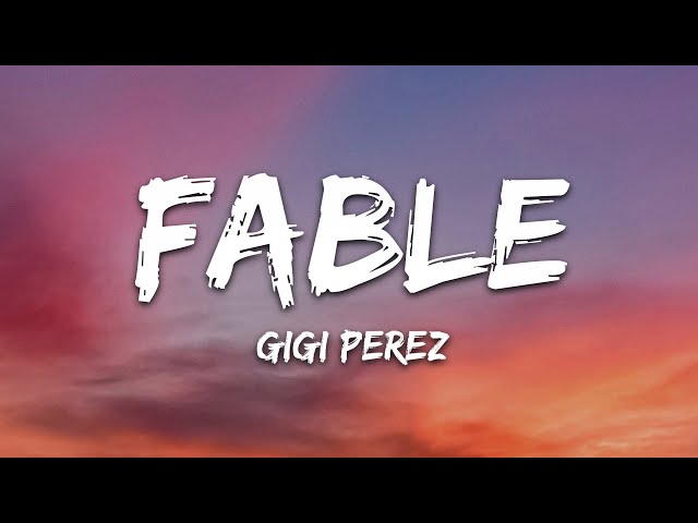 Gigi Perez - Fable (Lyrics)