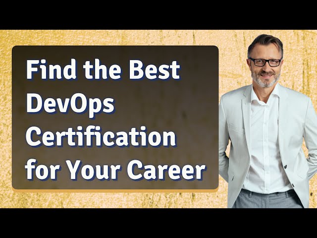 Find the Best DevOps Certification for Your Career
